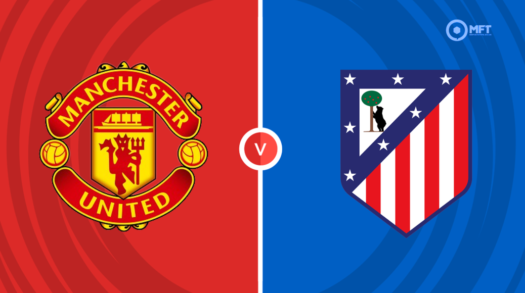 Live Stream: Man United vs Atletico Madrid