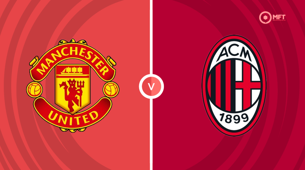 Live Stream: Manchester United vs AC Milan – Friendlies